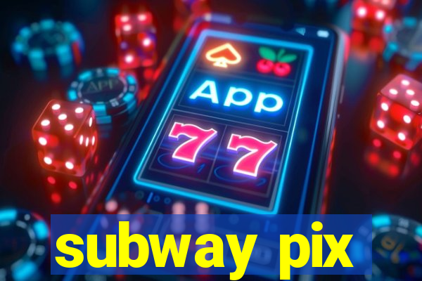 subway pix